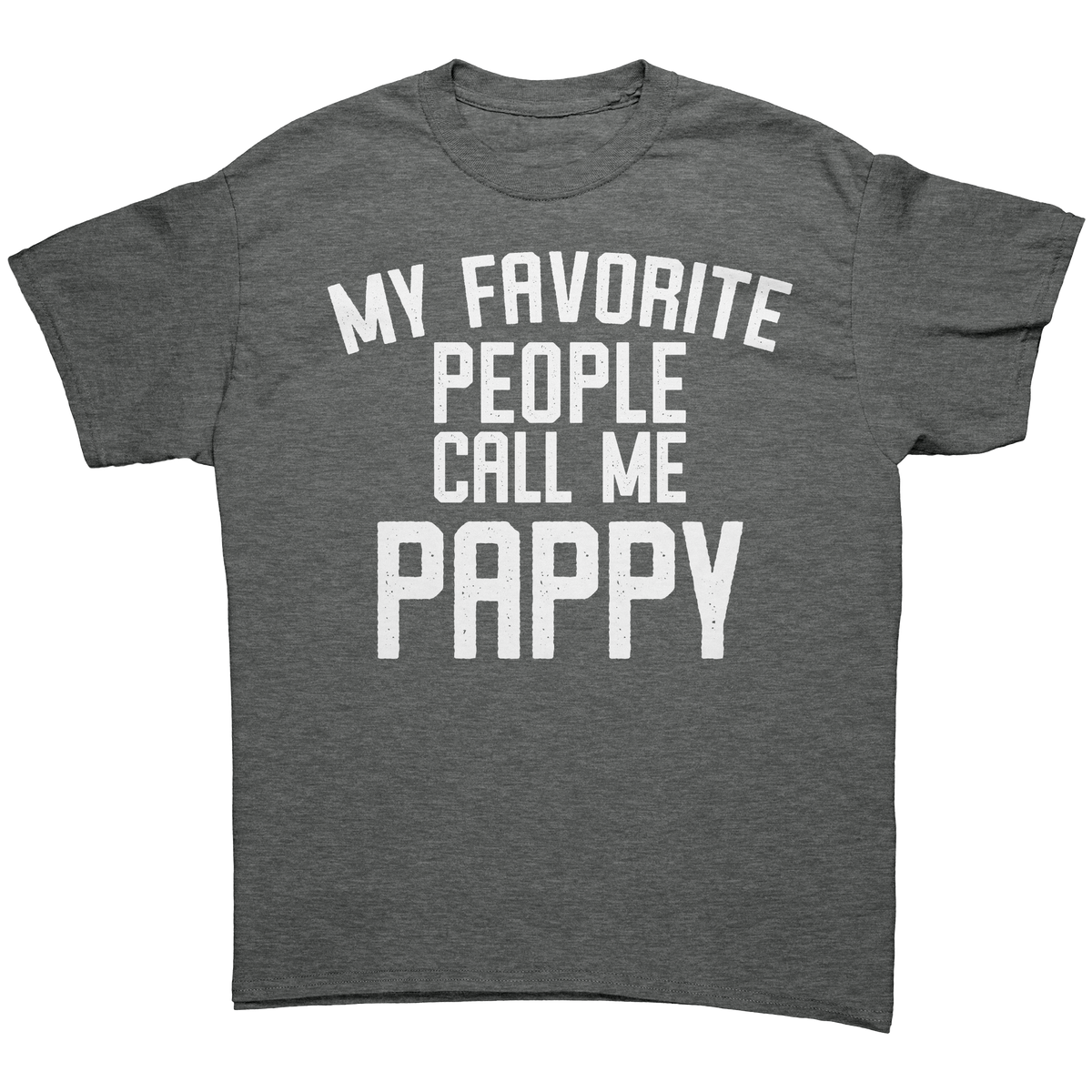 My_Favorite_People_Call_Me_Pappy_T-Shirt_Graphite_Heather_Front_Mockup.png_15672592