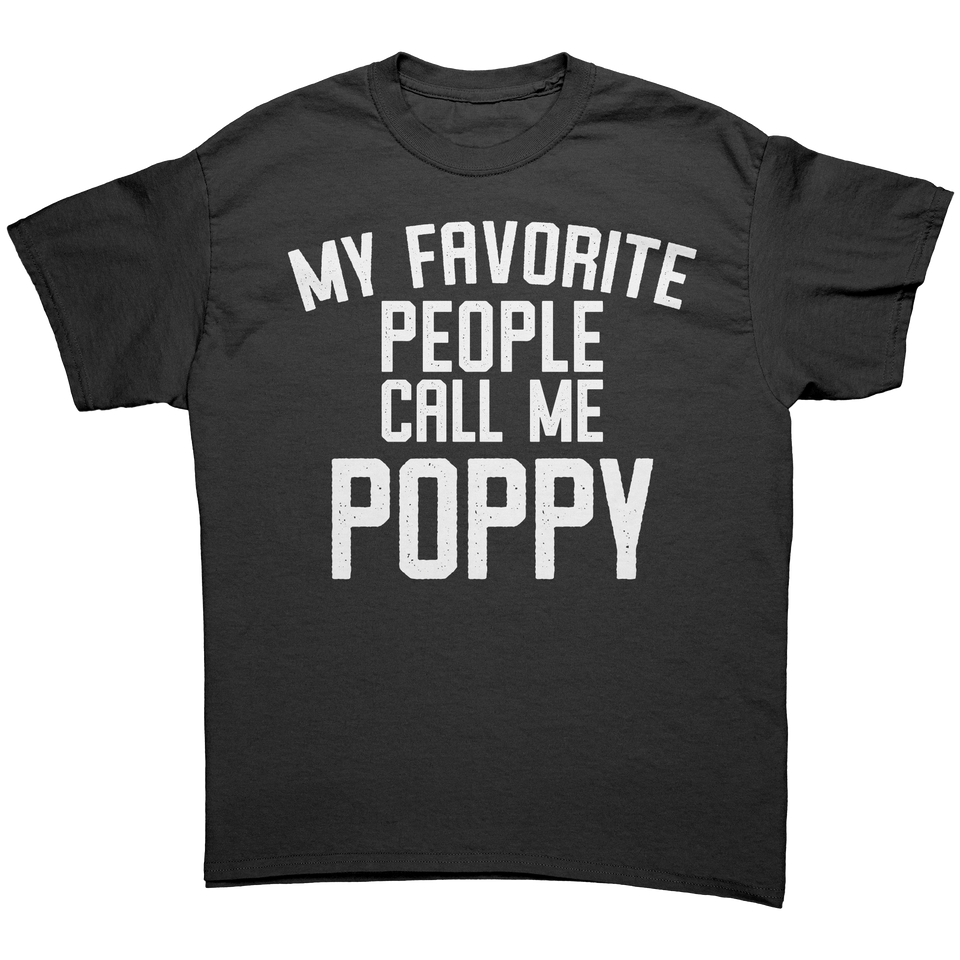 My Favorite People Call Me Poppy T-Shirt
