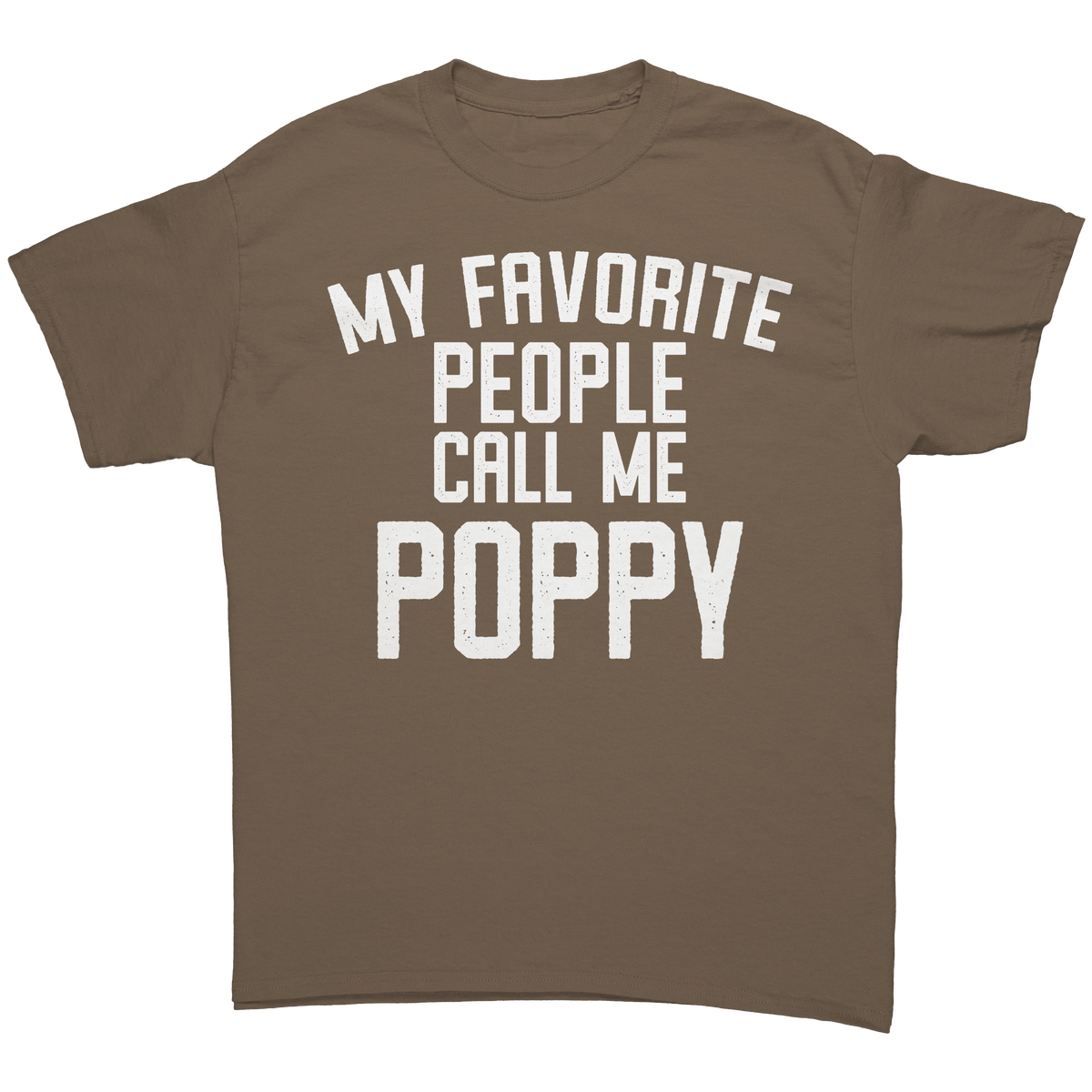 My_Favorite_People_Call_Me_Poppy_T-Shirt_Brown_Savana_Front_Mockup.png_12990723
