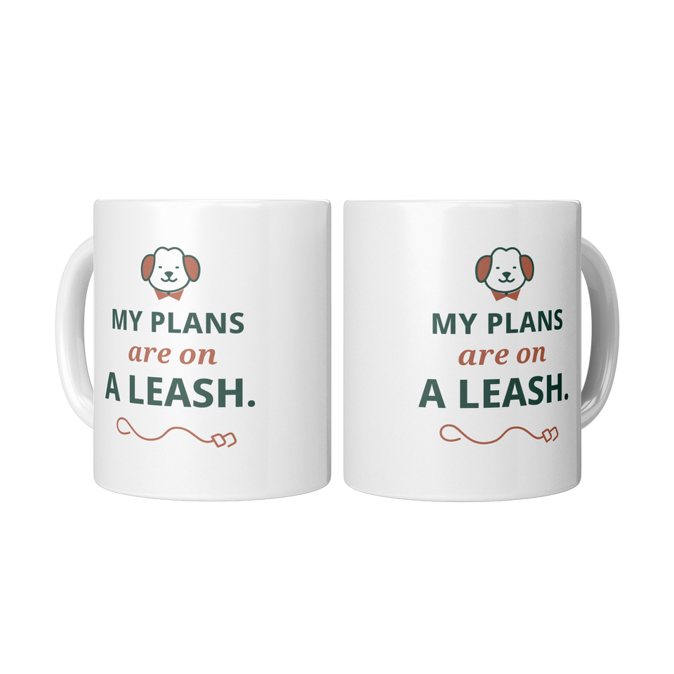 My Plans Are on a Leash Dog Lover Mug – 11 oz