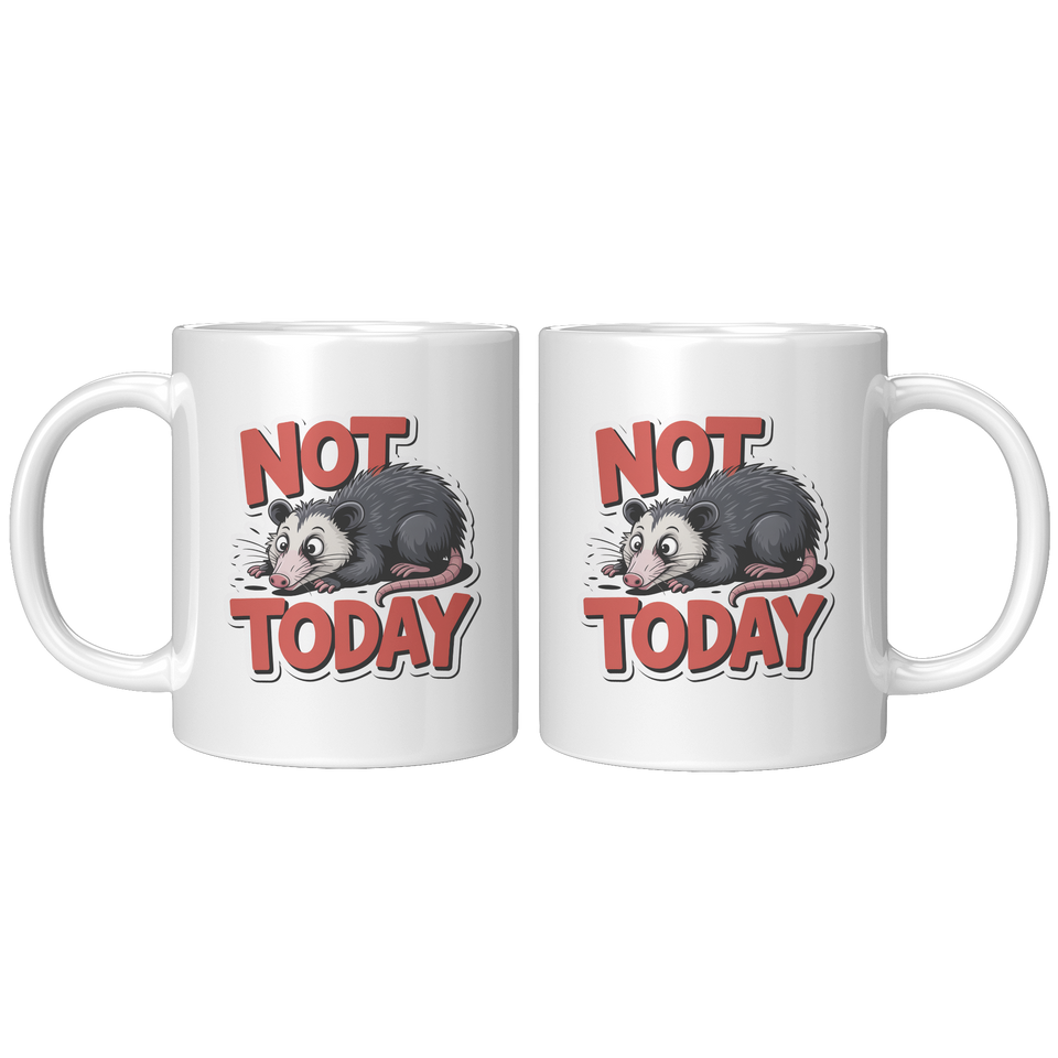 Not Today Coffee Mug, Funny Novelty Gift