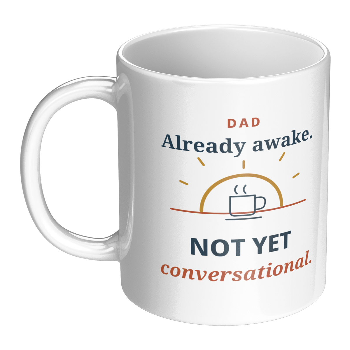 Not_Yet_Conversational_Funny_Dad_Mug__LH_Main_Mockup.png_16216110