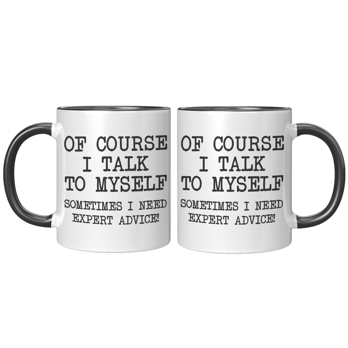 Of_Course_I_Talk_To_Myself_Coffee_Mug_F_FrontBack_Black_Mockup.png_15728142