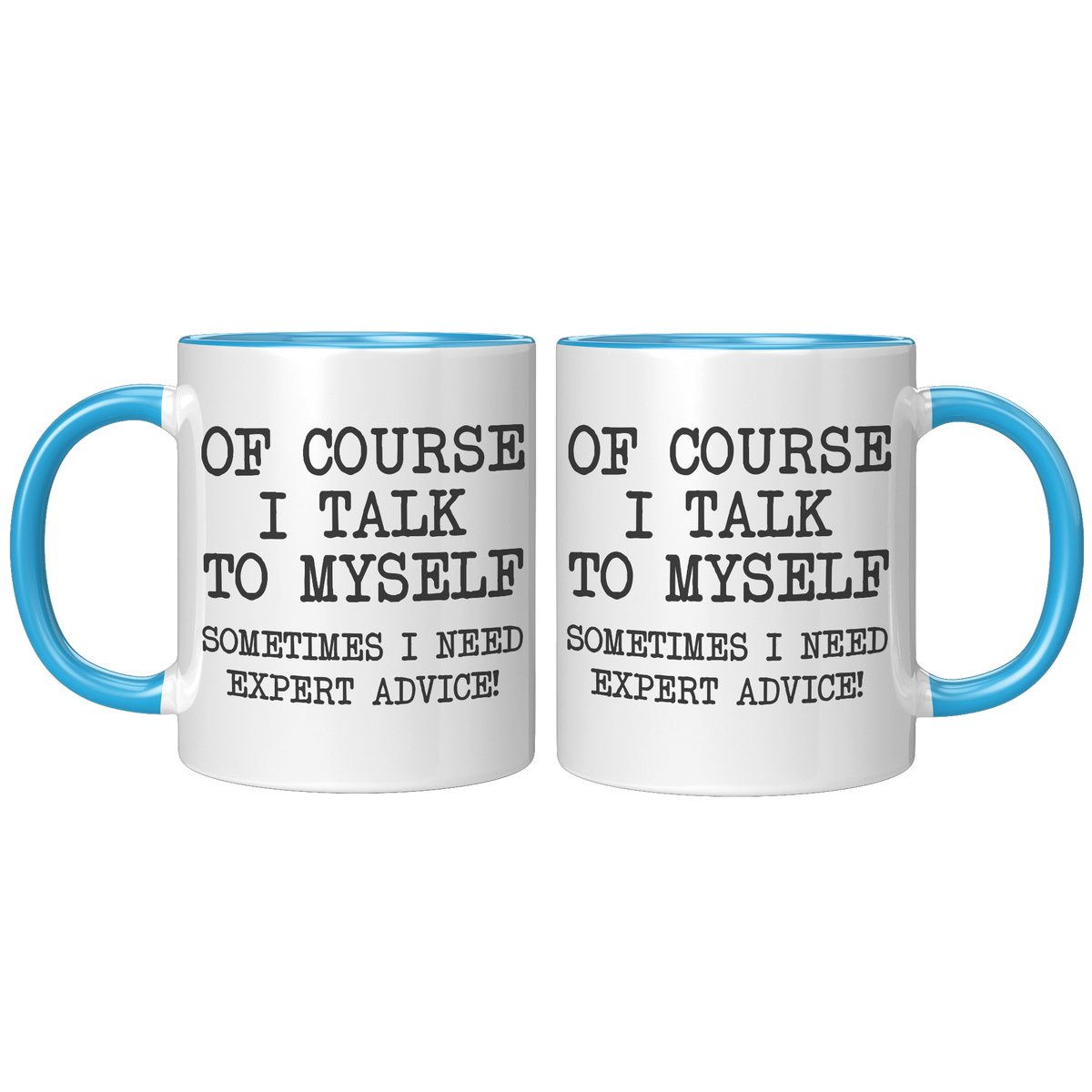 Of_Course_I_Talk_To_Myself_Coffee_Mug_F_FrontBack_Blue_Mockup.png_15728144