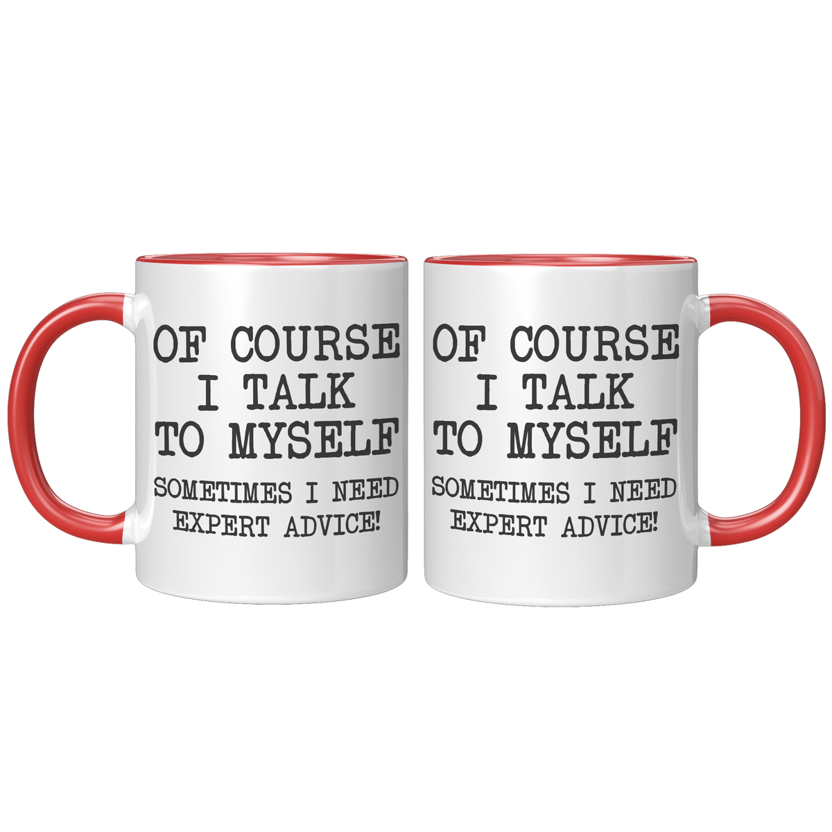 Of_Course_I_Talk_To_Myself_Coffee_Mug_F_FrontBack_Red_Mockup.png_15728148
