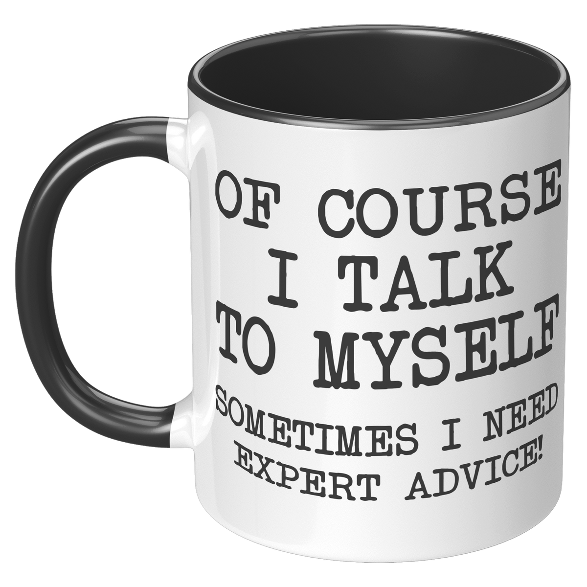 Of_Course_I_Talk_To_Myself_Coffee_Mug_F_LH_Black_Mockup.png_15728141