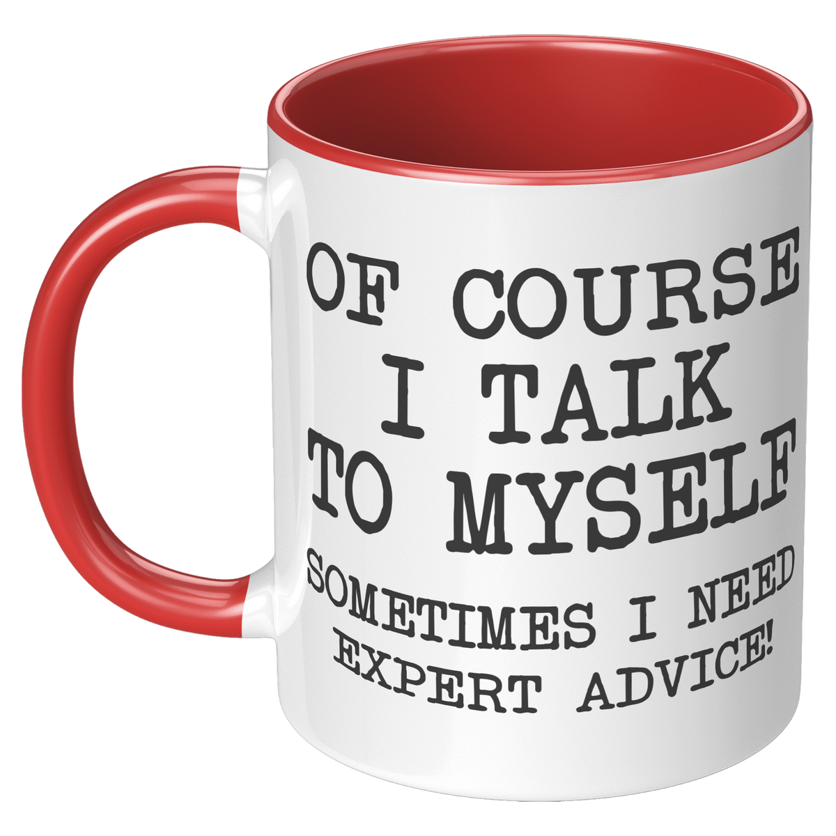 Of_Course_I_Talk_To_Myself_Coffee_Mug_F_LH_Red_Mockup.png_15728147