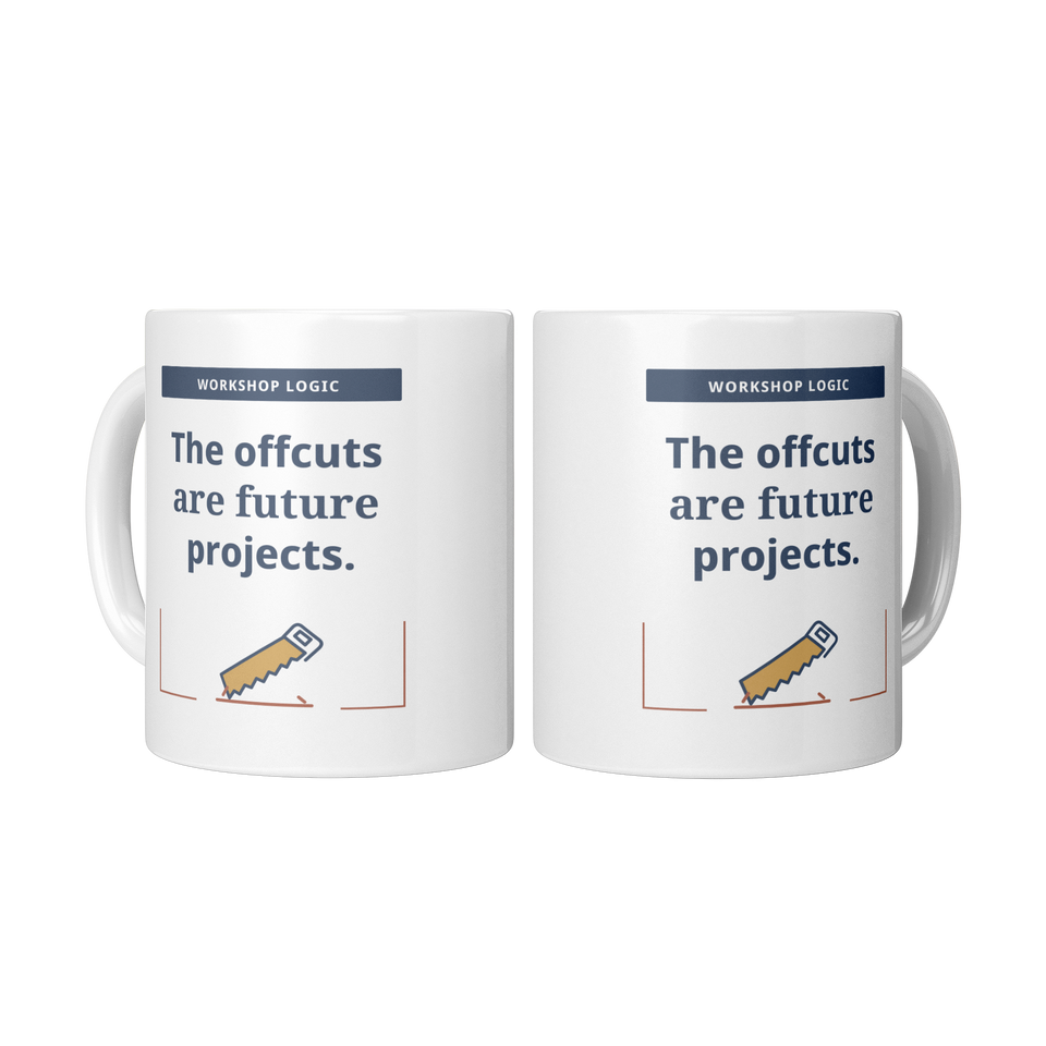 Offcuts Are Future Projects Mug - White 11oz