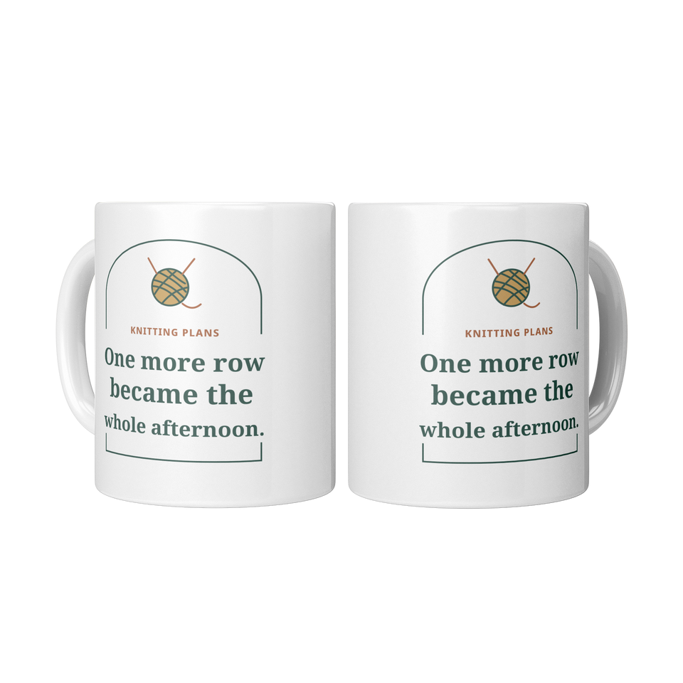 One More Row Became the Afternoon Mug - White 11oz