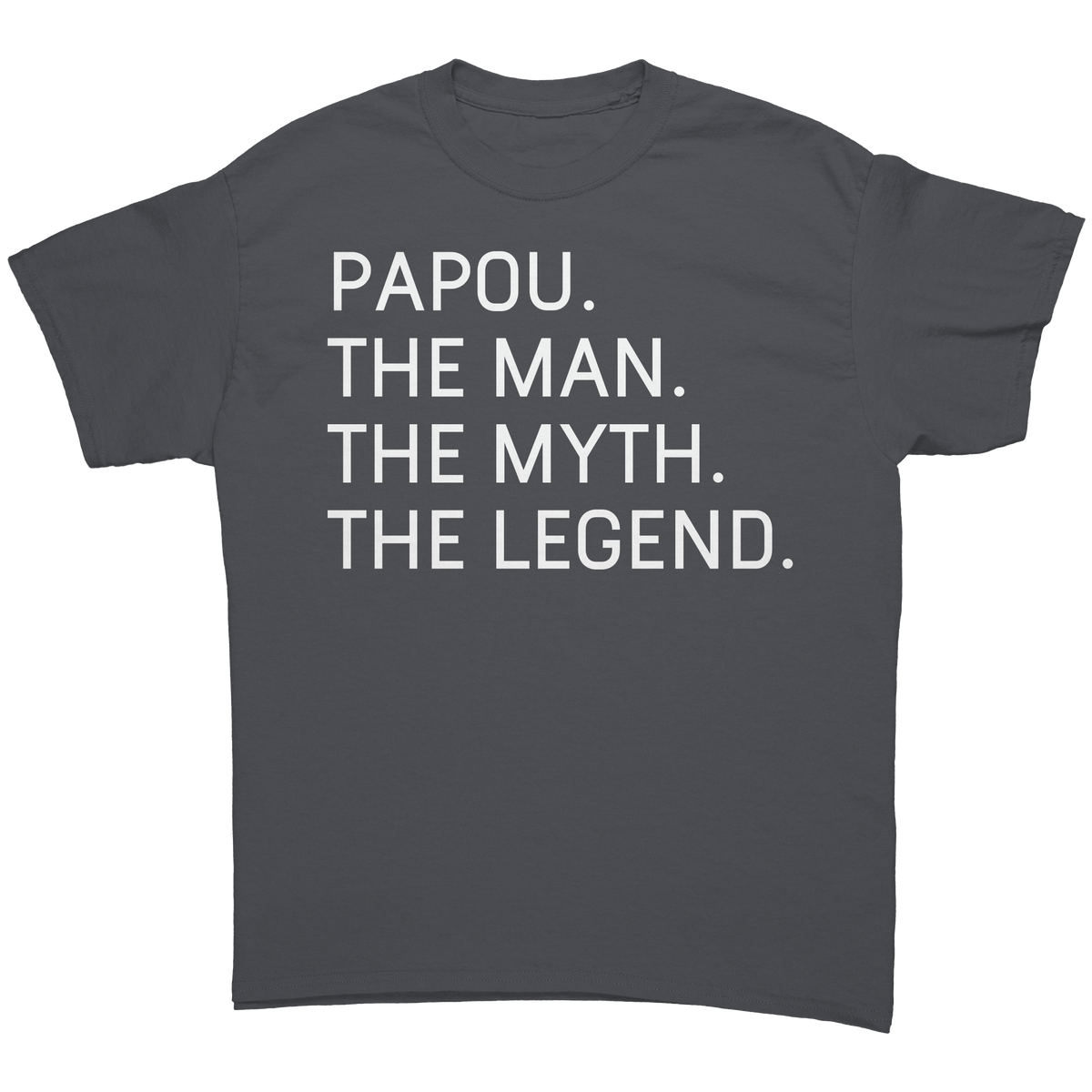 Papou_Man_Myth_Legend_Charcoal_Front_Mockup.png_15766213