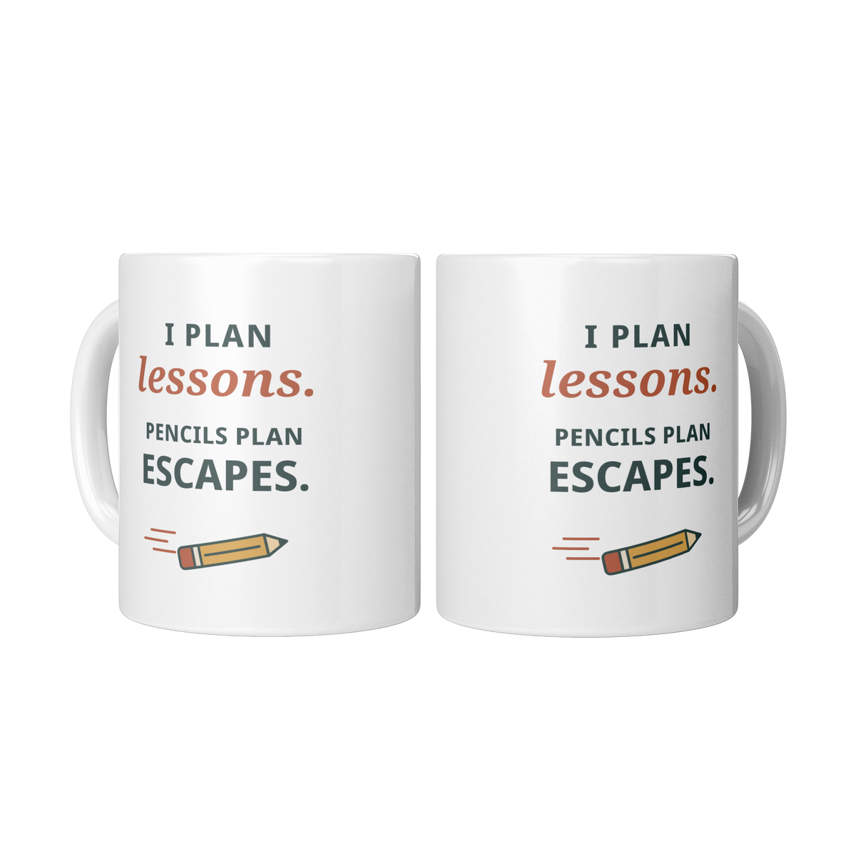 Pencils_Plan_Escapes_Mug_-_Funny_Teacher_2_Mugs_Center_Mockup.png_16215269