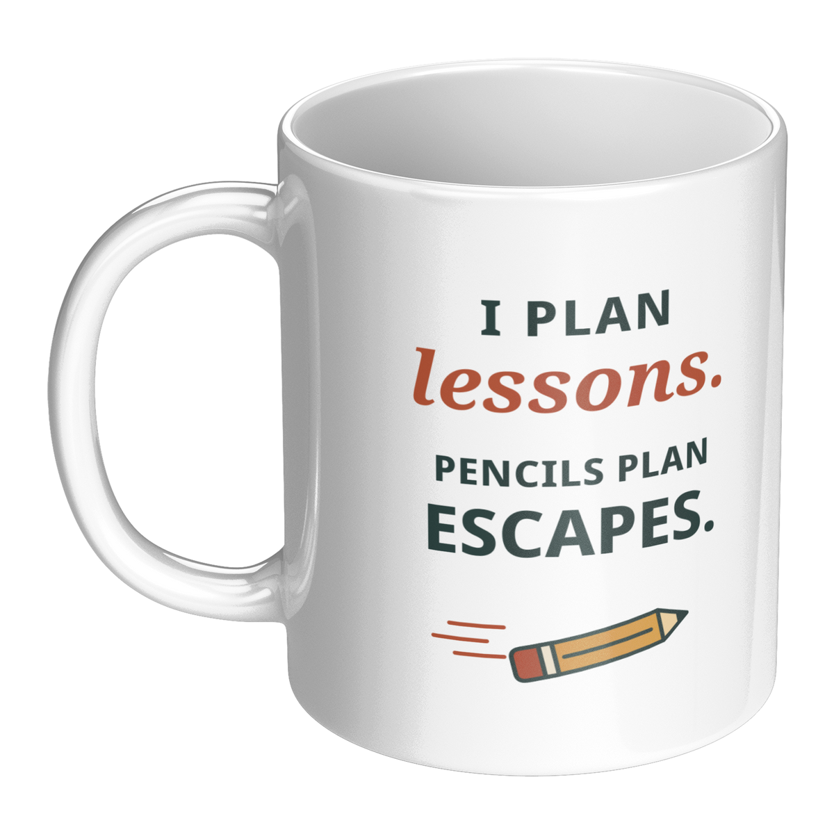Pencils_Plan_Escapes_Mug_-_Funny_Teacher_LH_Main_Mockup.png_16215272