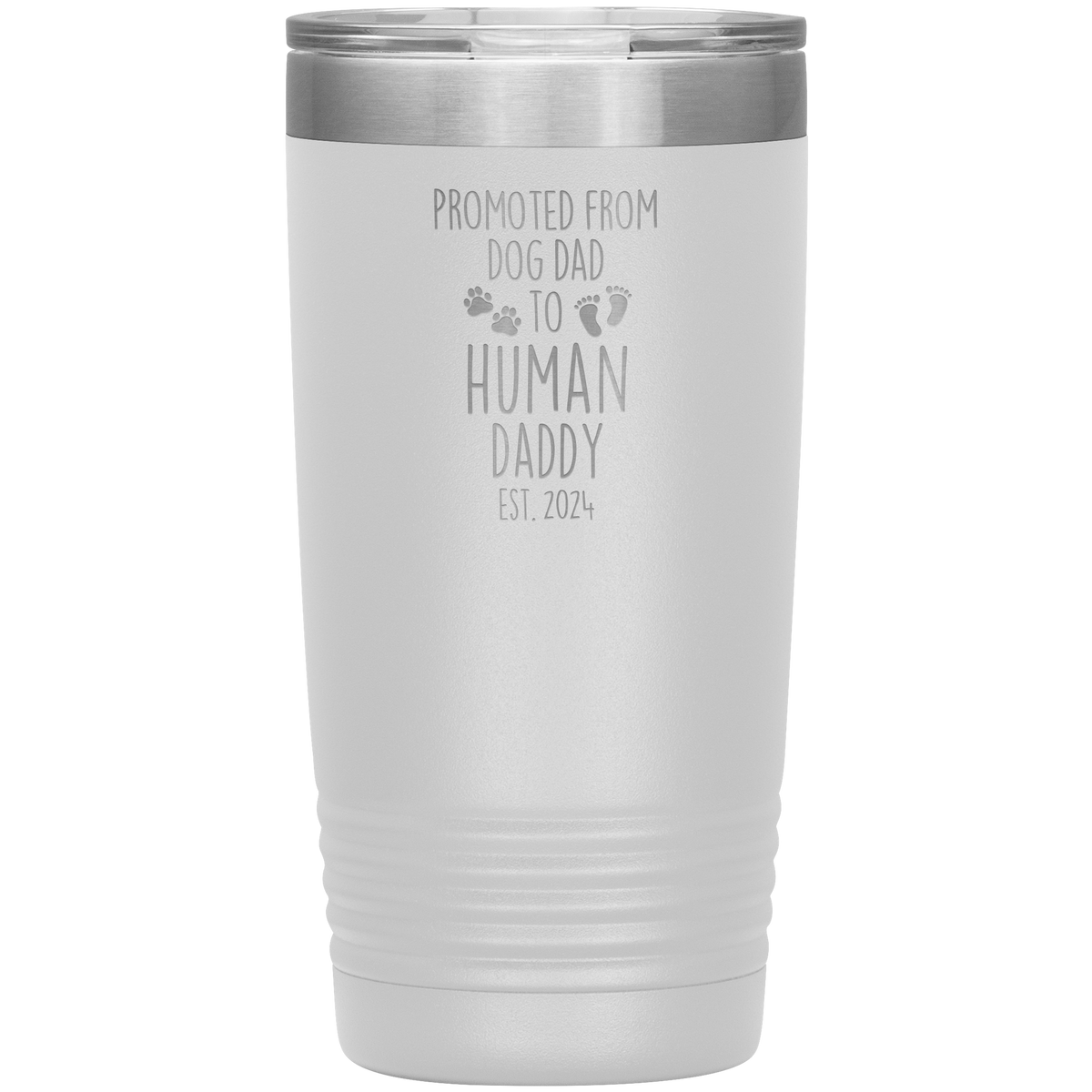 Promoted_From_Dog_Dad_To_Human_Daddy_Est_20oz_Tumbler_White_Mockup.png_8986859