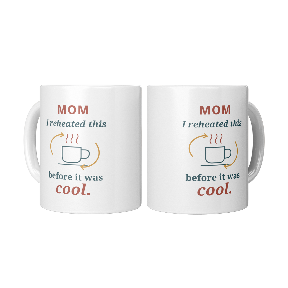 Reheated_Coffee_Mom_Mug_-_Funny_Gift_for_2_Mugs_Center_Mockup.png_16215520