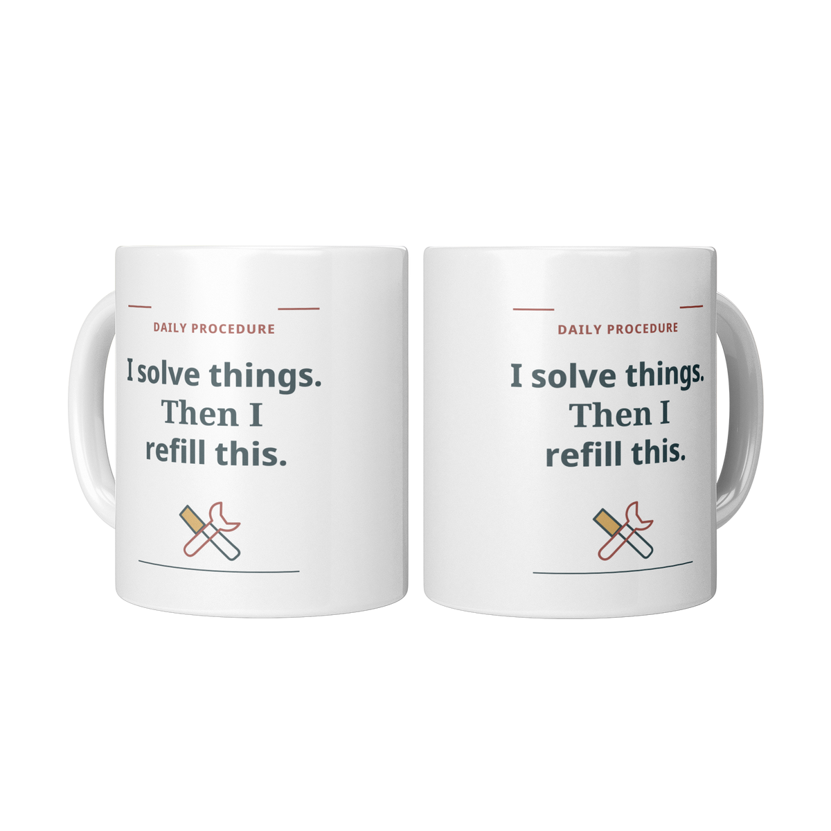 Solve_Things_Then_Refill_Mug_-_White_11o_2_Mugs_Center_Mockup.png_16219639