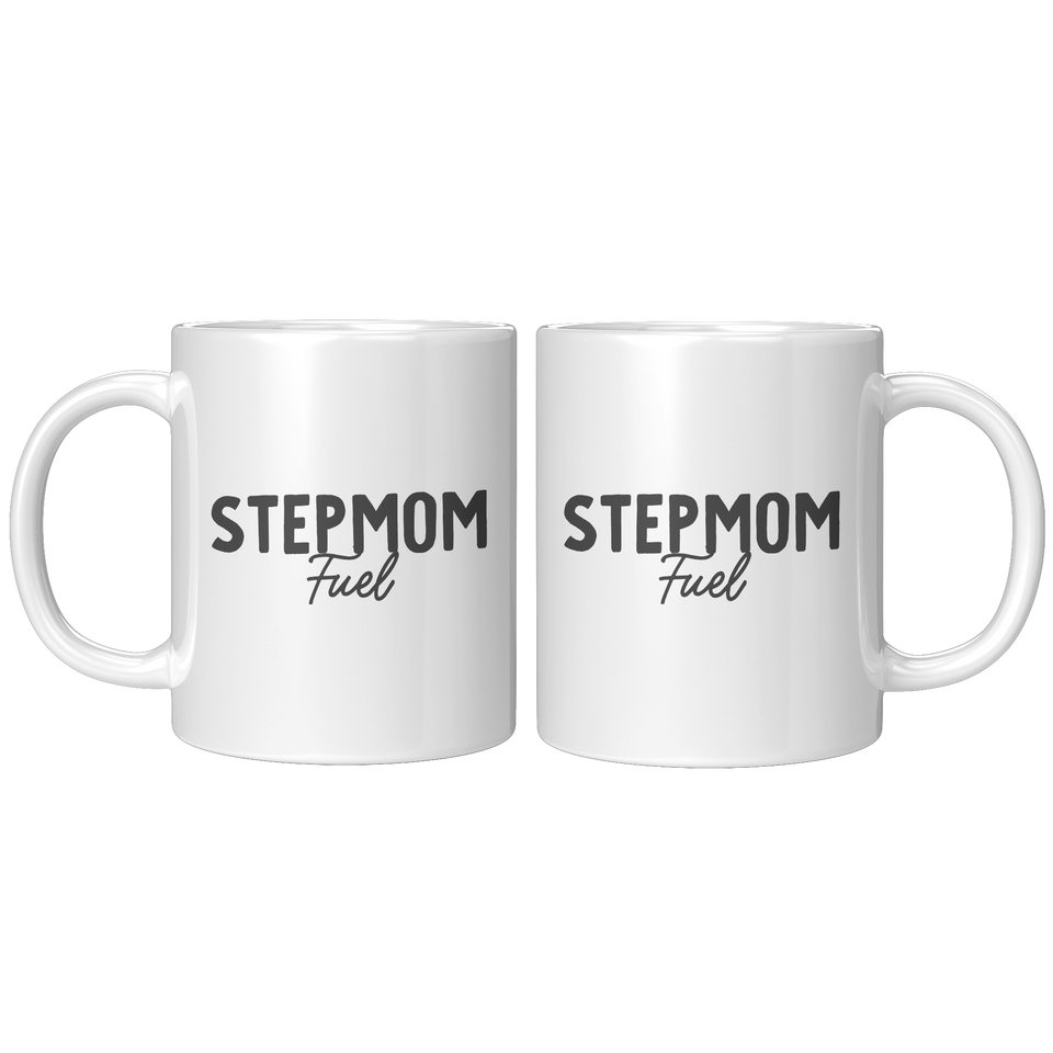 Stepmom Coffee Mug, Stepmom Fuel, Funny Gift for Stepmom, Birthday Gift