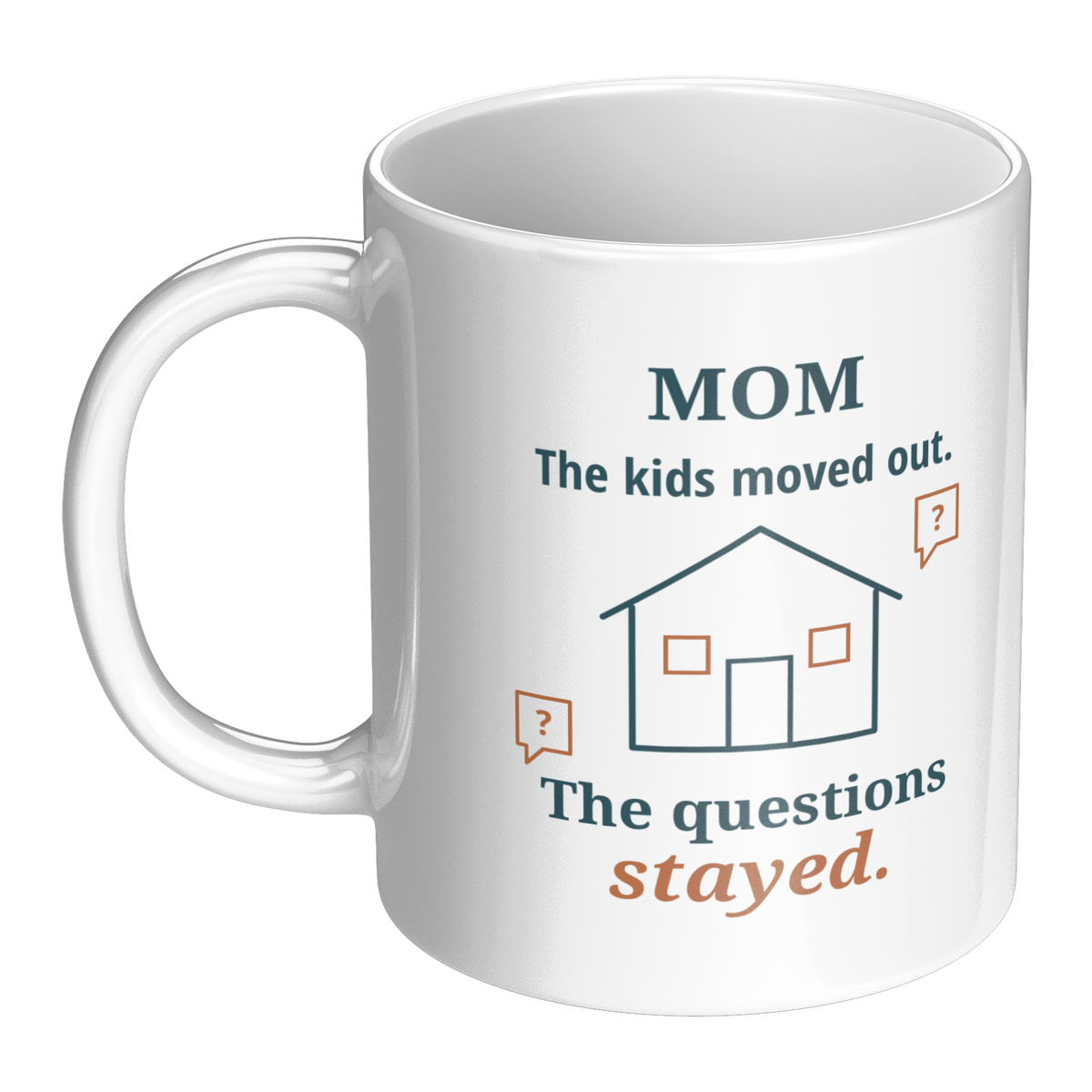 The_Questions_Stayed_Mom_Mug_-_Funny_Gif_LH_Main_Mockup.png_16215882