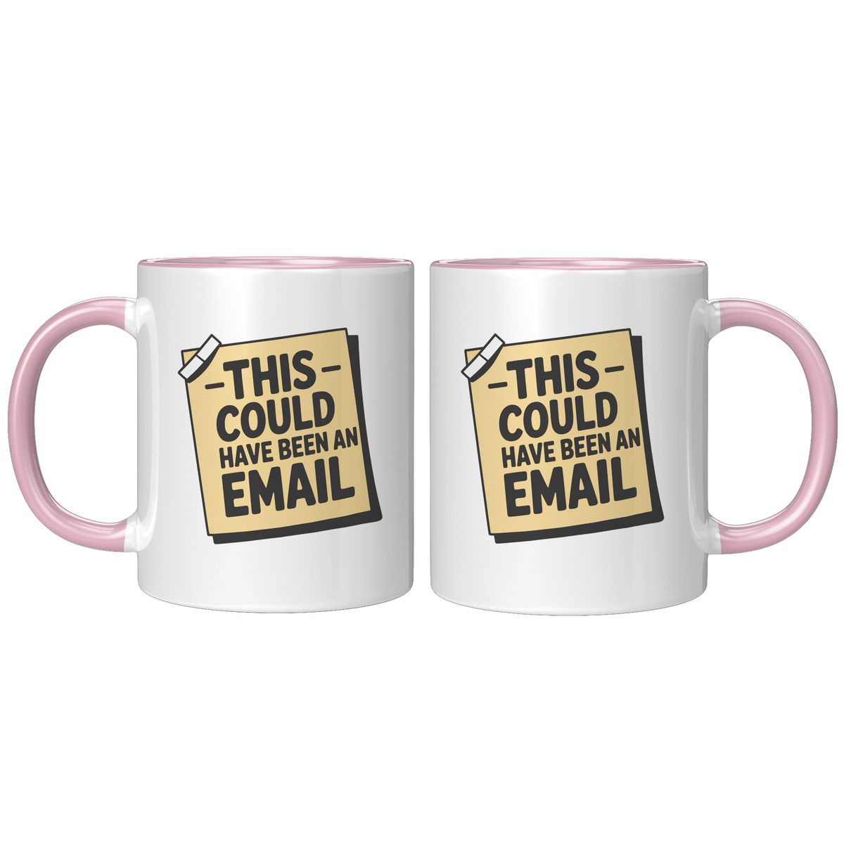 This_Could_Have_Been_An_Email_Coffee_Mug_FrontBack_Pink_Mockup.png_15728859