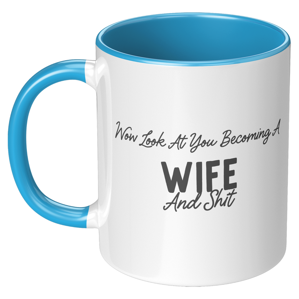 Wife_Coffee_Mug_Wow_Look_At_You_Becomin_LH_Blue_Mockup.png_15728416