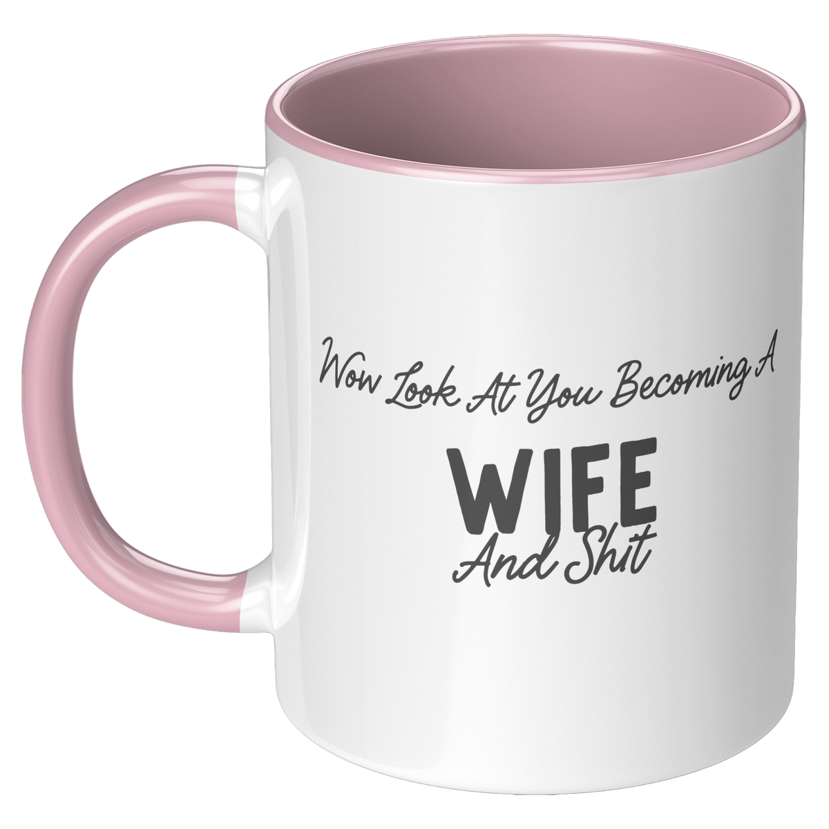 Wife_Coffee_Mug_Wow_Look_At_You_Becomin_LH_Pink_Mockup.png_15728418