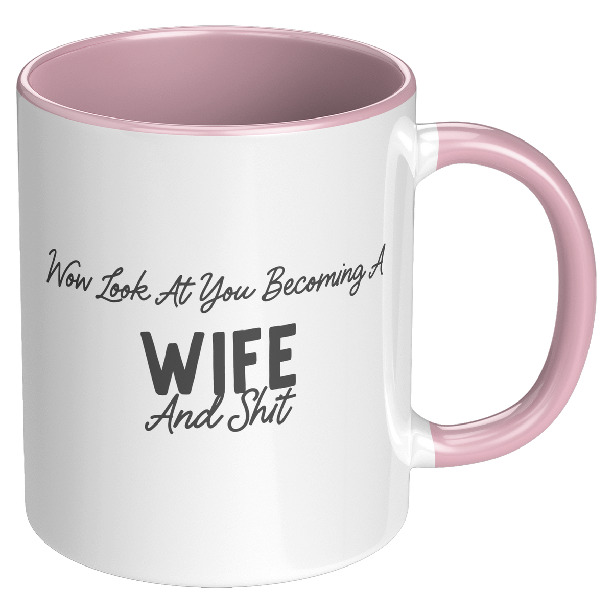 Wife_Coffee_Mug_Wow_Look_At_You_Becomin_RH_Pink_Mockup.png_15728425