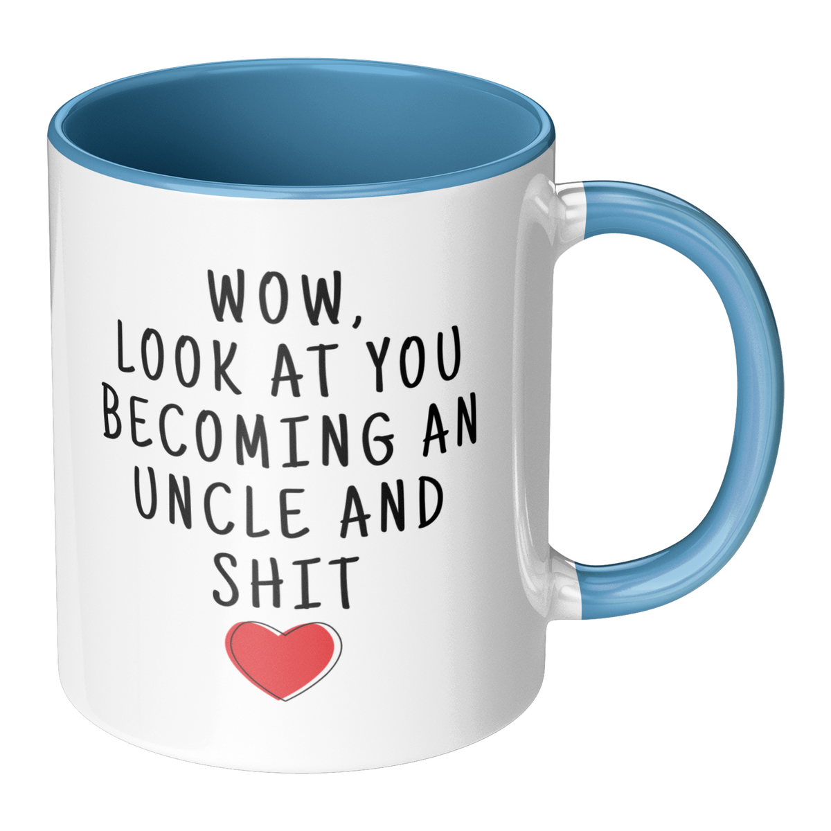 Wow_Look_At_You_Becoming_An_Uncle_And_S_Blue_Accent_RH_Main_Mockup.png_14297778