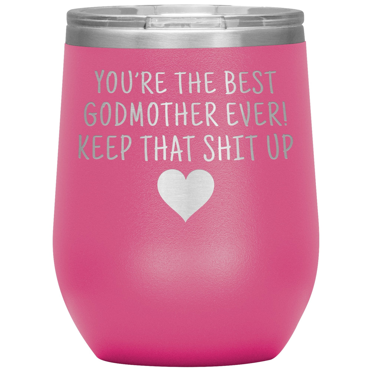 Unique Godmother Gifts: Best Godmother Ever! Insulated Wine Tumbler 12oz — photo 8