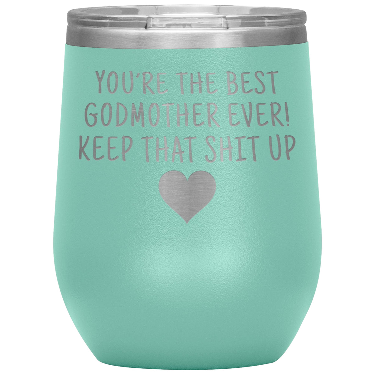 Unique Godmother Gifts: Best Godmother Ever! Insulated Wine Tumbler 12oz — photo 10