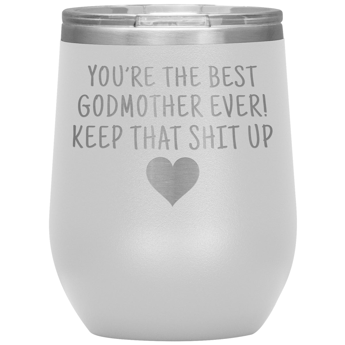 Unique Godmother Gifts: Best Godmother Ever! Insulated Wine Tumbler 12oz — photo 11