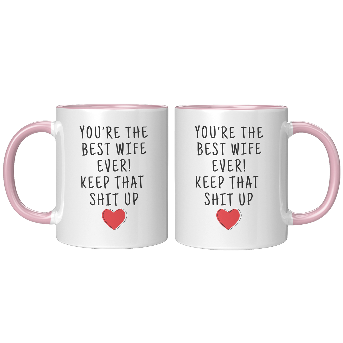 Youre_The_Best_Wife_Ever_Coffee_Mug_Fun_FrontBack_Pink_Mockup.png_15728185