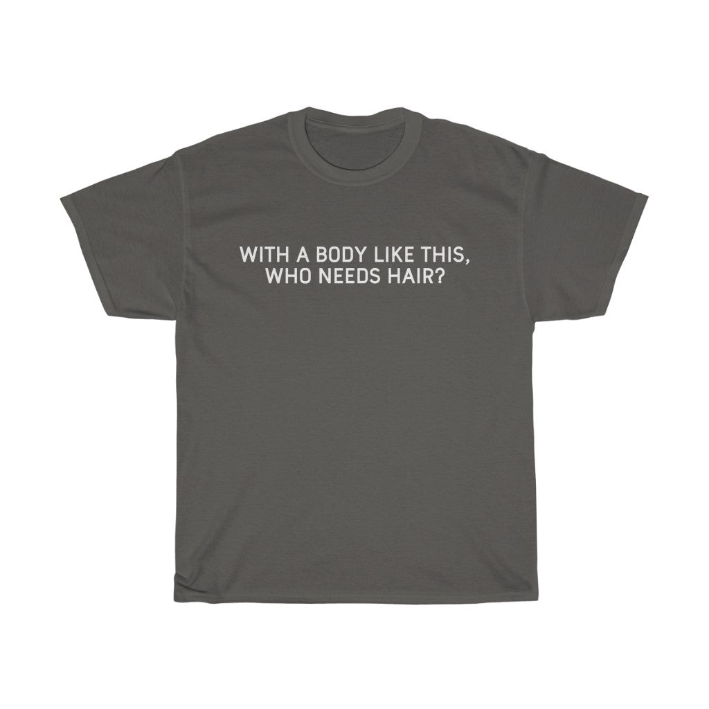 Gifts for Dad Bald With A Body Like This, Who Needs Hair? T-Shirt Fathers Day Christmas Dad Funny Mens Tshirt — photo 4