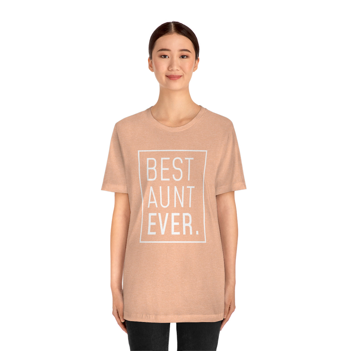 Funny Aunt Gift: Best Aunt Ever T-Shirt — photo 20
