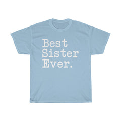 Load image into Gallery viewer, Best Sister Ever T-Shirt Birthday Christmas Best Sister Gifts
