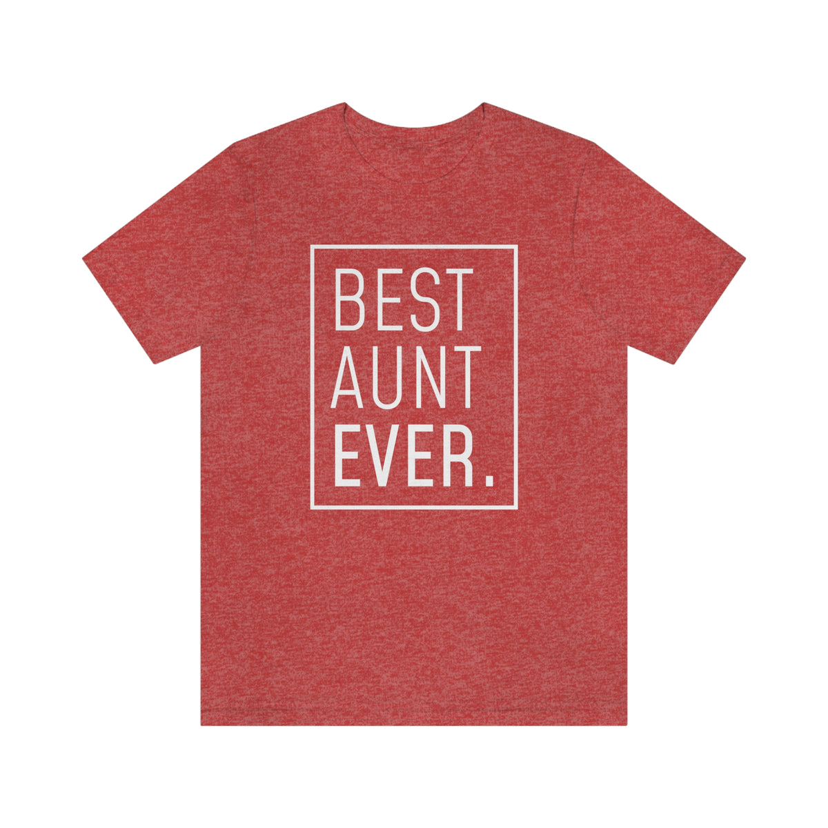 Funny Aunt Gift: Best Aunt Ever T-Shirt — photo 91