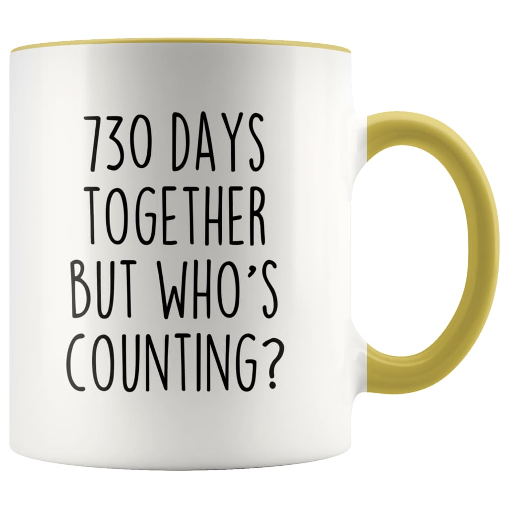 2nd Anniversary Gifts Two Year 730 Days Together But Who’s Counting? Funny 11oz Coffee Mug for Him | Gift for Her $14.99 | Yellow Drinkware