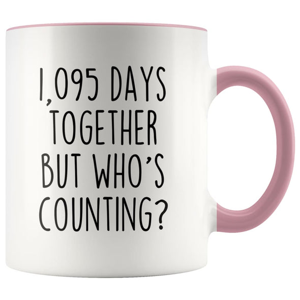 3rd Anniversary Gifts Three Year 1,095 Days Together But Who’s Counting? Funny 11oz Coffee Mug for Him | Gift for Her $14.99 | Pink 