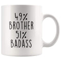 49% Brother 51% Badass Coffee Mug - BackyardPeaks