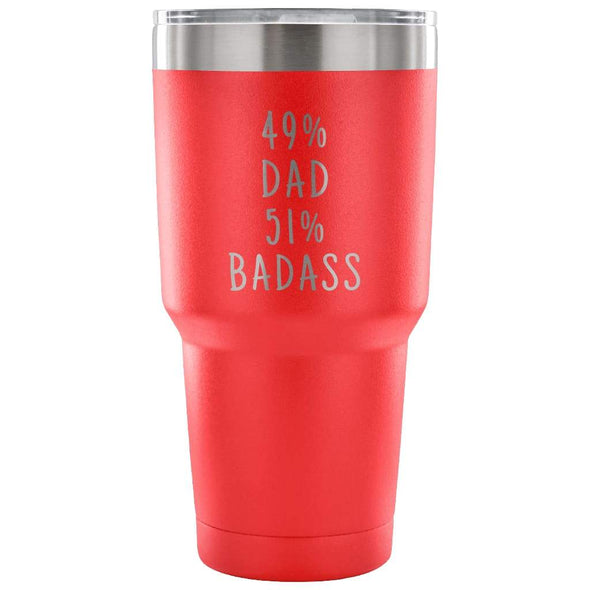 49% Dad 51% Badass 30 Ounce Vacuum Tumbler | Unique Dad Gifts $31.99 | Red Tumblers