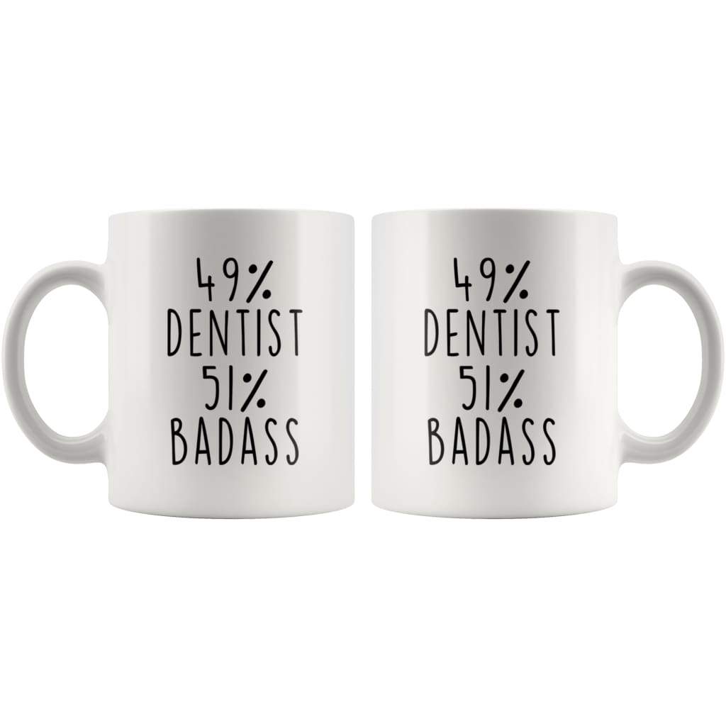 49% Dentist 51% Badass Coffee Mug - BackyardPeaks