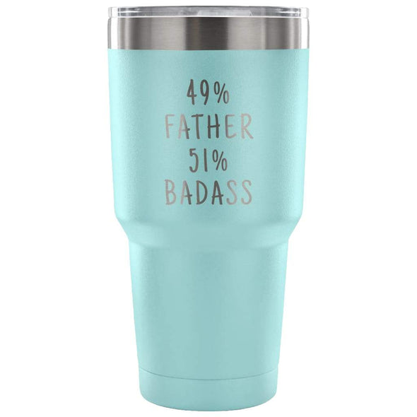 49% Father 51% Badass 30 Ounce Vacuum Tumbler $32.99 | Light Blue Tumblers