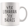 49% Librarian 51% Badass Coffee Mug | Librarian Gift $14.99 | Librarian Coffee Mug Drinkware