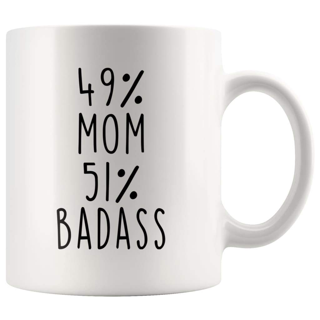49% Mom 51% Badass Coffee Mug, Gift for Mom