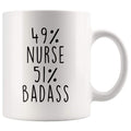 49% Nurse 51% Badass Coffee Mug - BackyardPeaks