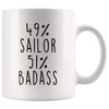 49% Sailor 51% Badass Coffee Mug | Sailor Gift $14.99 | Sailor Coffee Mug Drinkware