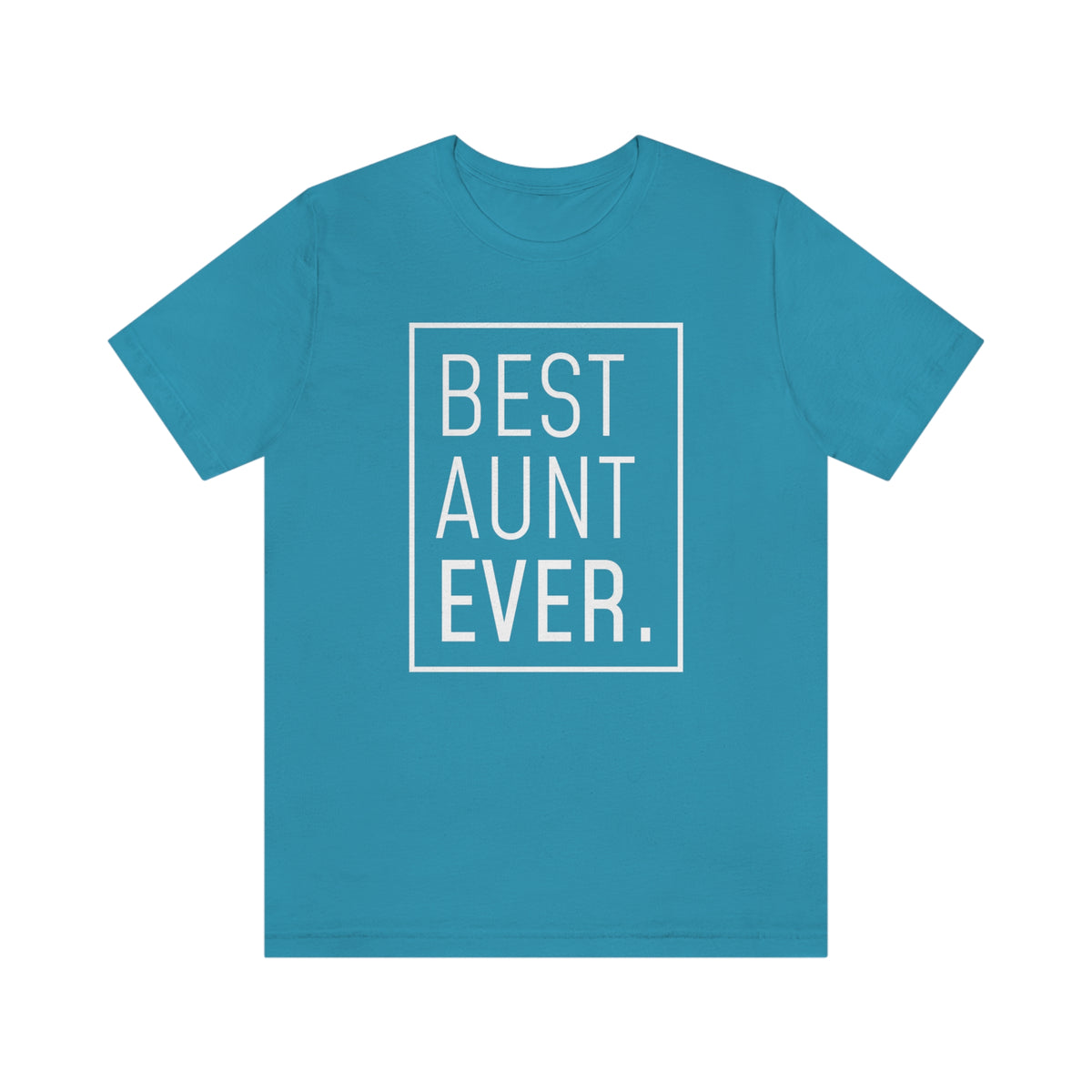 Funny Aunt Gift: Best Aunt Ever T-Shirt — photo 37