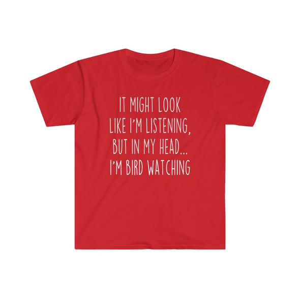 Funny Bird Watching Shirt Best Bird Watching T Shirt Gift Idea for Bird Watcher Unisex Fit T-Shirt