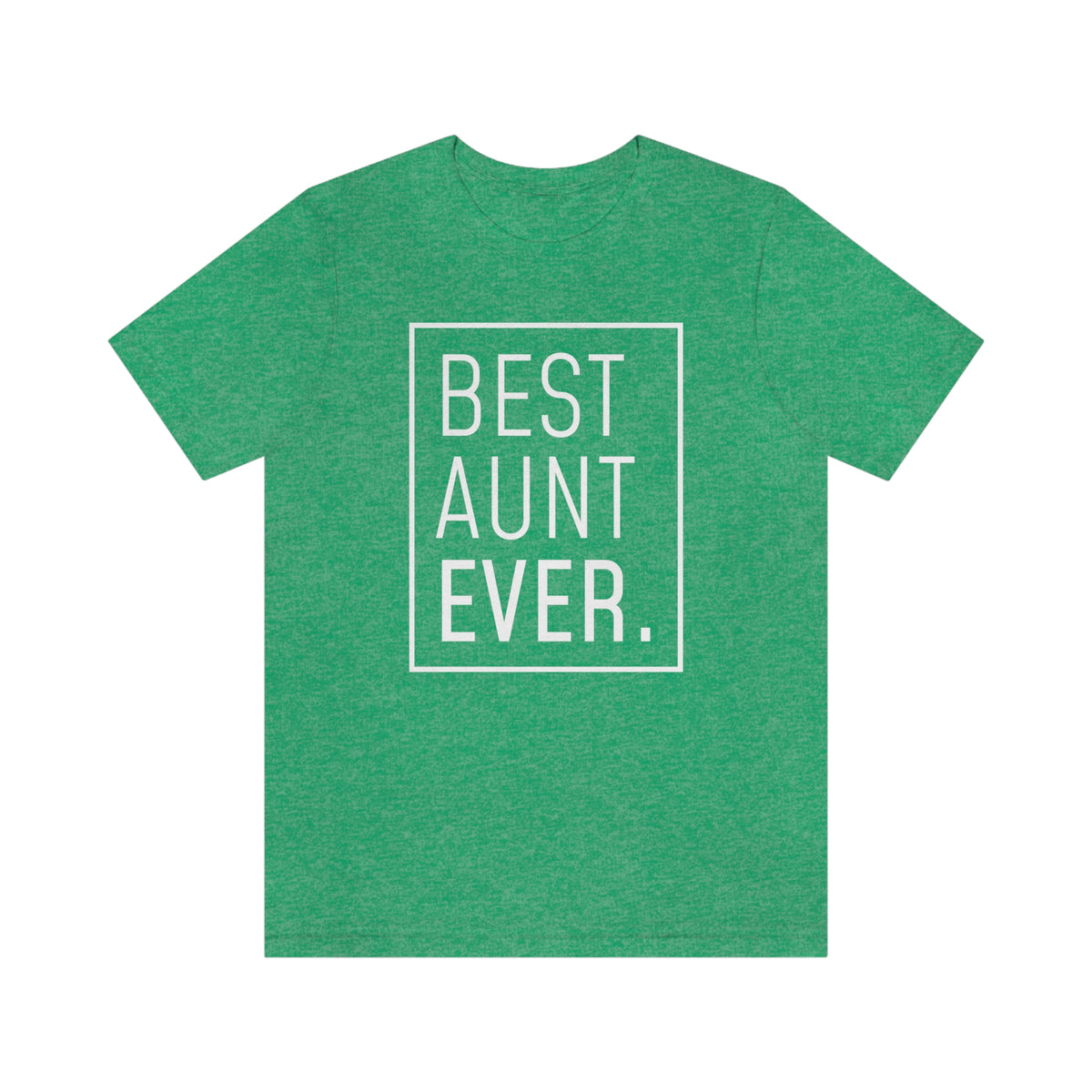 Funny Aunt Gift: Best Aunt Ever T-Shirt — photo 28