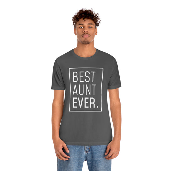Funny Aunt Gift: Best Aunt Ever T-Shirt | Aunt To Be Shirt