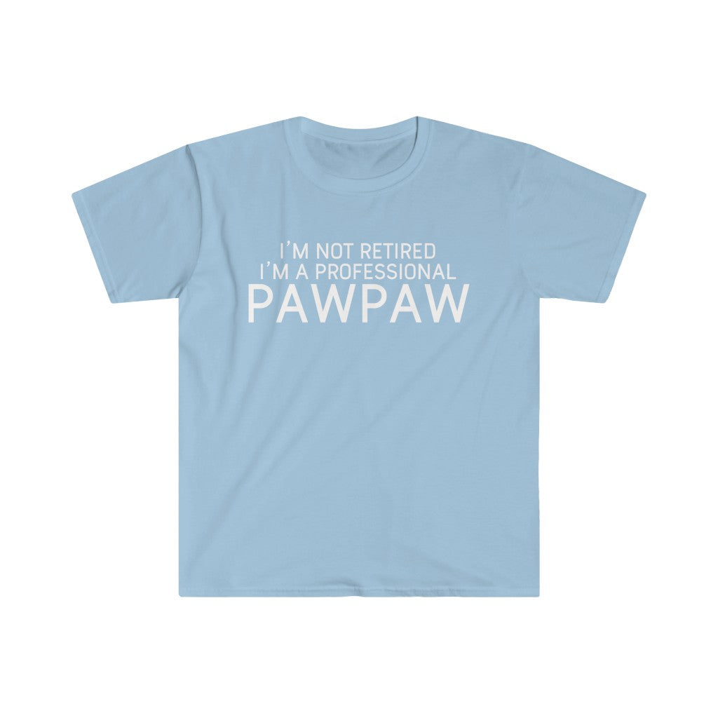 Pawpaw Gift Funny Pawpaw Shirt Gift for Pawpaw I'm Not Retired I'm A Professional Pawpaw T-Shirt — photo 5