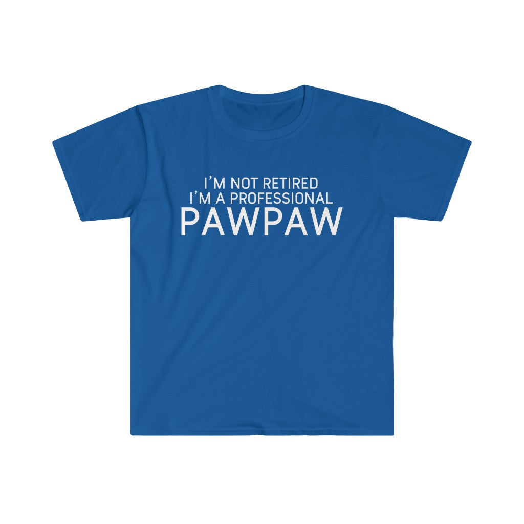 Pawpaw Gift Funny Pawpaw Shirt Gift for Pawpaw I'm Not Retired I'm A Professional Pawpaw T-Shirt — photo 6